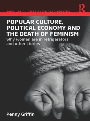 cover image of Popular Culture, Political Economy and the Death of Feminism